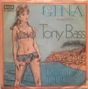 7inch Vinyl Single - Tony Bass - Gina