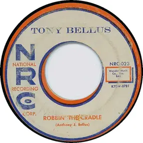 Tony Bellus - Robbin' The Cradle / Valentine Girl