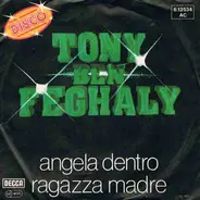 Tony Benn Feghaly - Angela Dentro / Ragazza Madre