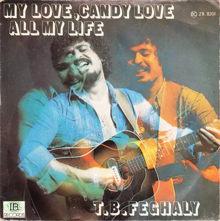 Tony Benn Feghaly - My Love , Candy Love / All My Life