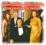 CD - Tony Bennett • Charlotte Church • Placido Domingo • Vanessa Williams - Our Favorite Things