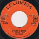 7inch Vinyl Single - Tony Bennett - I Wanna Be Around / I Will Live My Life For You