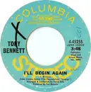 7inch Vinyl Single - Tony Bennett - I'll Begin Again