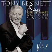 Tony Bennett - Sings The Ultimate American Songbook, Vol. 1