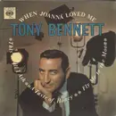 7inch Vinyl Single - Tony Bennett - When Joanna Loved Me
