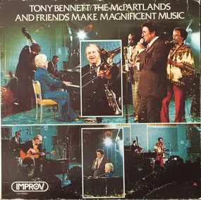 Tony Bennett - Tony Bennett/The McPartlands And Friends Make Magnificent Music