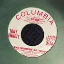 7inch Vinyl Single - Tony Bennett - The Moment Of Truth