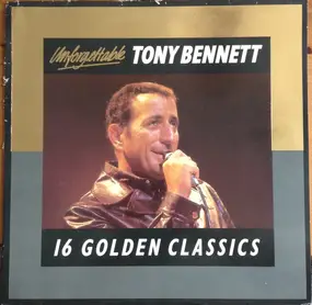 Tony Bennett - Unforgettable 16 Golden Classics