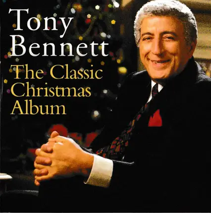 Tony Bennett - The Classic Christmas Album