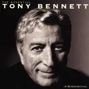 Tony Bennett - The Essential Tony Bennett (A Retrospective)