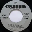7inch Vinyl Single - Tony Bennett - The Shadow Of Your Smile / Who Can I Turn To (When Nobody Needs Me)