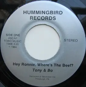 Tony - Hey Ronnie, Where's The Beef? / Good Times Gotta Come