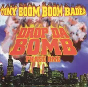 Tony "Boom Boom" Badea - Drop Da Bomb (Phase One)