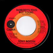 Tony Booth - Nobody's Fool But Yours