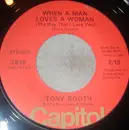 7inch Vinyl Single - Tony Booth - When A Man Loves A Woman