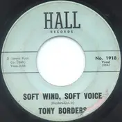 Tony Borders - Soft Wind, Soft Voice / Pass The Word
