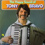 Tony Bravo - The Happy Sound Of Tony Bravo