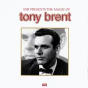 Tony Brent - Emi Presents The Magic Of Tony Brent
