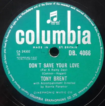 Tony Brent - The Clouds Will Soon Roll By / Don't Save Your Love (For A Rainy Day)
