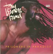 Tony Brown Band - Prisoners in Paradise