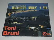 Toni Bruni - Mezzanotte Mmiez 'A Via