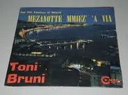 Tony Bruni - Mezzanotte Mmiez 'A Via