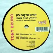 Tony Bruno - Exogroove (Make Your Choice)