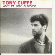 Tony Cuffe - When First I Went to Caledonia