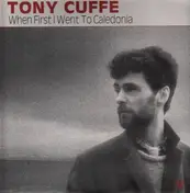 Tony Cuffe - When I First Went To Caledonia