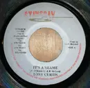 7inch Vinyl Single - Tony Curtis - It's A Shame