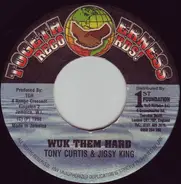 Tony Curtis / Jigsy King - Wuk Dem Hard