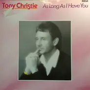 Tony Christie - As Long As I Have You