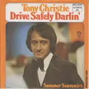 7inch Vinyl Single - Tony Christie - Drive Safely Darlin'