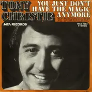 Tony Christie - You Just Don't Have The Magic Anymore
