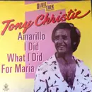 7inch Vinyl Single - Tony Christie - Amarillo / I Did What i Did For Maria