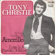 7inch Vinyl Single - Tony Christie - (Is This The Way To) Amarillo
