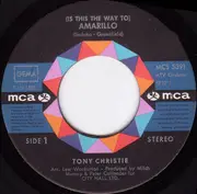 7inch Vinyl Single - Tony Christie - (Is This The Way To) Amarillo
