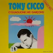 Tony Cicco - O'Guaglione (Hé! Garçons)