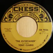 Tony Clarke - The Entertainer / Woman, Love And A Man