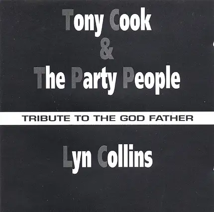 Tony Cook & The Party People And Lyn Collins - Tribute To The God Father