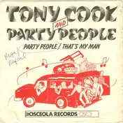 Tony Cook And Party People - Party People / That's My Man