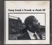 Tony Cook - Trunk-o-Funk Ep