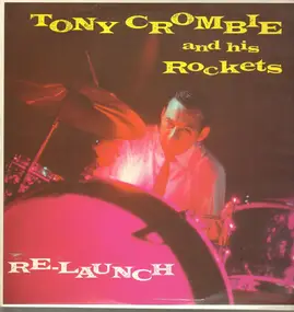 Tony Crombie and his Rockets - Re Launch