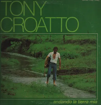 Tony Croatto - Andando La Tierra Mia