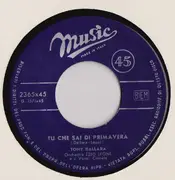7inch Vinyl Single - Tony Dallara - Tu Che Sai Di Primavera
