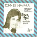 7inch Vinyl Single - Tony De Navara - Bye, Bye Fraeulein (Deutsch)