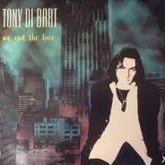 Tony Di Bart - We Got The Love