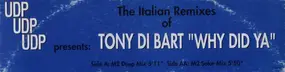 Tony Di Bart - Why Did Ya (The Italian Remixes)
