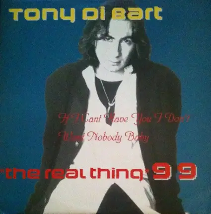 Tony Di Bart - The Real Thing 99