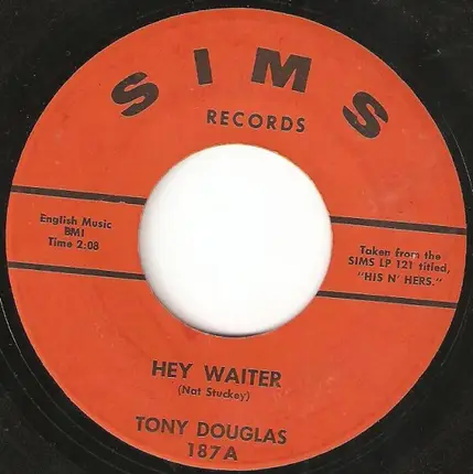 Tony Douglas - Hey Waiter / Your Love For Me Is Losing Light